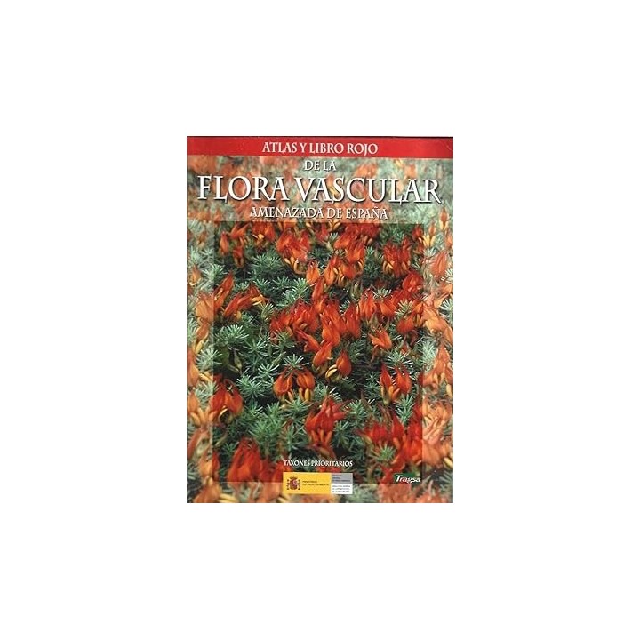 ATLAS Y LIBRO ROJO DE LA FLORA VASCULAR AMENAZADA DE ESPAÑA. TAXONES PRIORITARIOS.